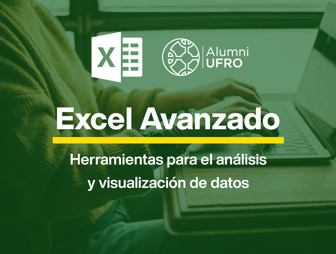 EXCEL AVANZADO: HERRAMIENTAS PARA EL ANÁLISIS Y VISUALIZACIÓN DE DATOS