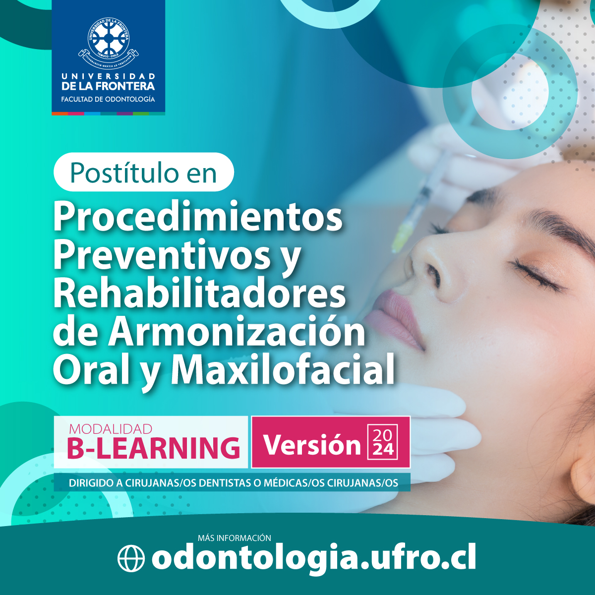 POSTÍTULO PROCEDIMIENTOS PREVENTIVOS Y REHABILITADORES DE ARMONIZACIÓN ORAL Y MAXILOFACIAL