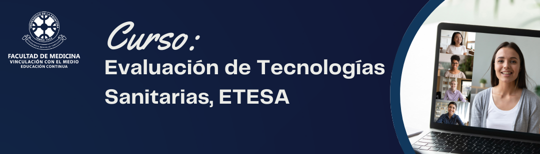 CURSO EVALUACIÓN DE TECNOLOGÍAS SANITARIAS (ETESA)